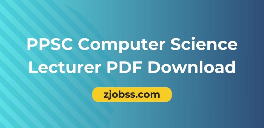 PPSC Computer Science Lecturer PDF Download